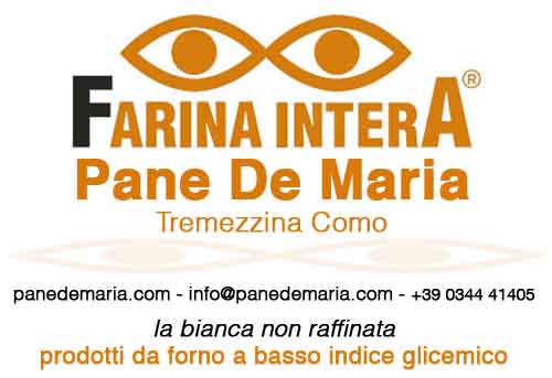 Pane De Maria a Mezzegra in Tremezzina sul Lago di Como usa Farina Intera a basso indice glicemico